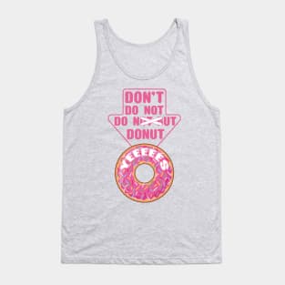 Donuts always...YEEEES Tank Top